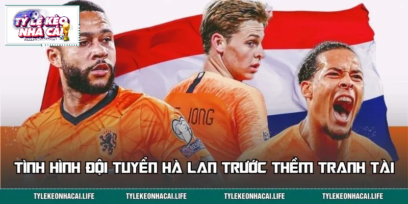 Đánh giá về đội tuyển Hà Lan trước thềm bóng lăn